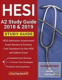 Hesi A2 Study Guide 2018 & 2019: Hesi Admission Assessment Exam Review & Practice Test Questions for the Hesi 4th Edition Exam (Paperback)
