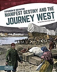 Manifest Destiny and the Journey West (Paperback)