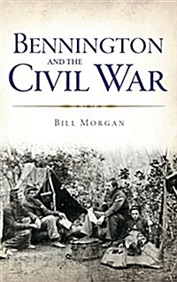 Bennington and the Civil War (Hardcover)