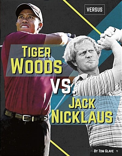 Tiger Woods vs. Jack Nicklaus (Paperback)