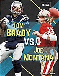 Tom Brady vs. Joe Montana (Paperback)