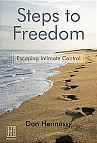 Steps to Freedom: Escaping Intimate Control (Paperback)
