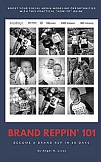 Brand Reppin 101: Become a Brand Rep in 60 Days (Paperback)