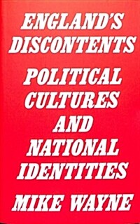 Englands Discontents : Political Cultures and National Identities (Paperback)