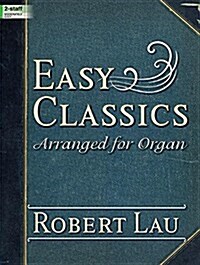 Easy Classics Arranged for Organ (Paperback)