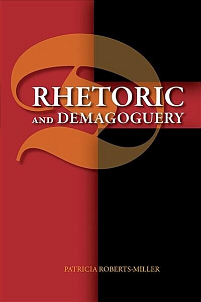Rhetoric and Demagoguery (Paperback)