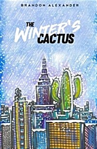 The Winters Cactus: An Autobiographical Collection of Poetry (Paperback)