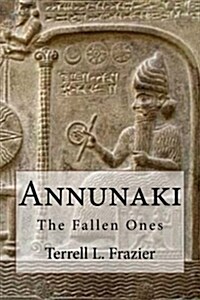 Annunaki: The Fallen Ones (Paperback)