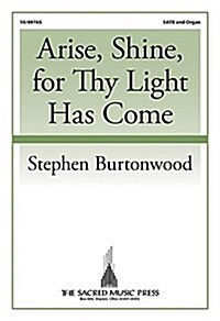 Arise, Shine for Thy Light Has Come (Paperback)