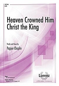 Heaven Crowned Him Christ the King (Paperback)