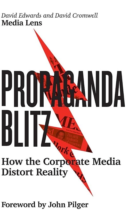 Propaganda Blitz: How the Corporate Media Distort Reality (Hardcover)