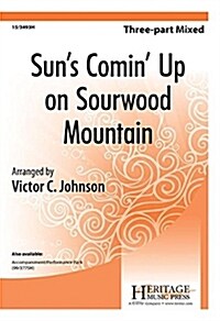 Suns Comin Up on Sourwood Mountain (Paperback)