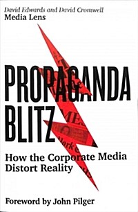 Propaganda Blitz : How the Corporate Media Distort Reality (Paperback)
