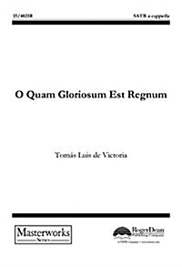 O Quam Gloriosum Est Regnum (Paperback)