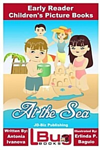At the Sea - Early Reader - Childrens Picture Books (Paperback)