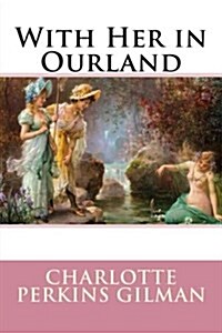 With Her in Ourland (Paperback)