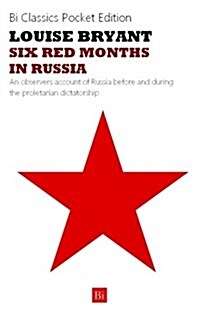 Six Red Months in Russia (Paperback)