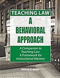 Teaching Law: A Behavioral Approach (Paperback)