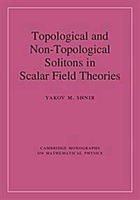 Topological and Non-Topological Solitons in Scalar Field Theories (Hardcover)