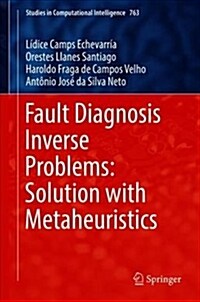 Fault Diagnosis Inverse Problems: Solution with Metaheuristics (Hardcover, 2019)