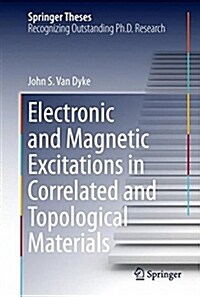 Electronic and Magnetic Excitations in Correlated and Topological Materials (Hardcover, 2018)