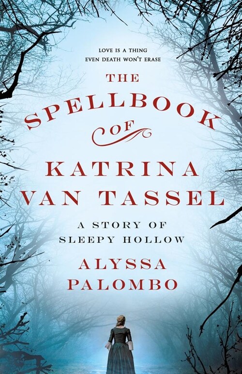 The Spellbook of Katrina Van Tassel: A Story of Sleepy Hollow (Hardcover)
