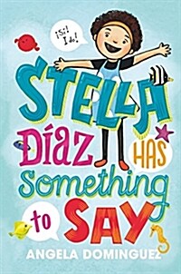 Stella D?z Has Something to Say (Paperback)