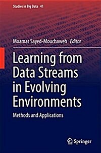 Learning from Data Streams in Evolving Environments: Methods and Applications (Hardcover, 2019)