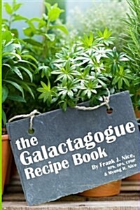 The Galactagogue Recipe Book (Paperback)