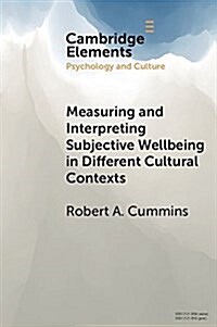 Measuring and Interpreting Subjective Wellbeing in Different Cultural Contexts : A Review and Way Forward (Paperback)