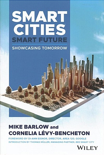 Smart Cities, Smart Future: Showcasing Tomorrow (Hardcover)