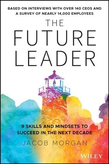 [중고] The Future Leader: 9 Skills and Mindsets to Succeed in the Next Decade (Hardcover)