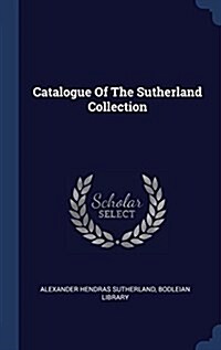 Catalogue of the Sutherland Collection (Hardcover)