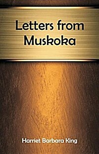 Letters from Muskoka (Paperback)