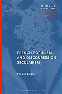 French Populism and Discourses on Secularism (Hardcover)