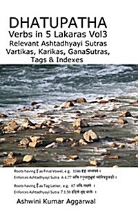 Dhatupatha Verbs in 5 Lakaras Vol3 (Hardcover)