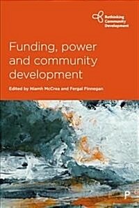 Funding, Power and Community Development (Paperback)