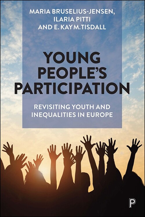 Young People’s Participation : Revisiting Youth and Inequalities in Europe (Hardcover)