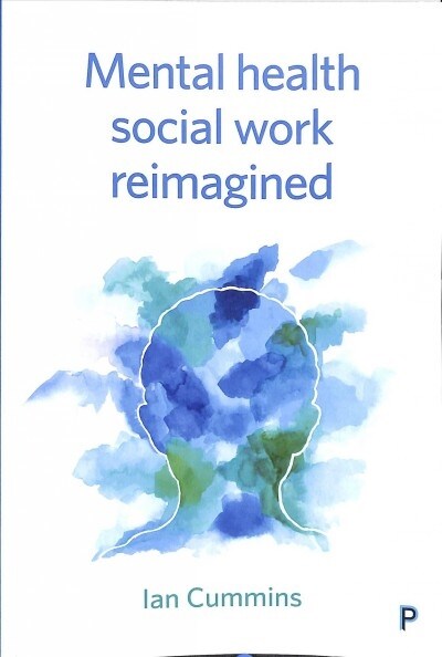 Mental health social work reimagined (Paperback)