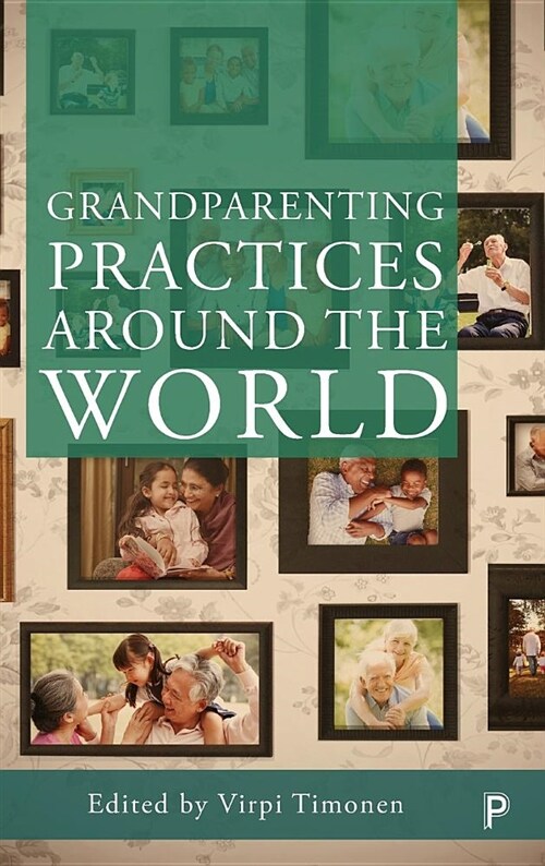 Grandparenting practices around the world (Hardcover)