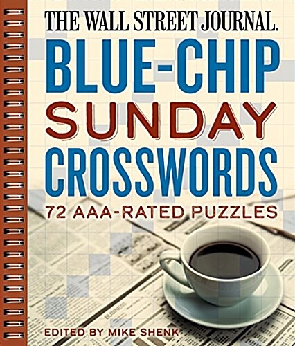 The Wall Street Journal Blue-Chip Sunday Crosswords: 72 Aaa-Rated Puzzlesvolume 2 (Paperback)