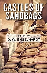 Castles of Sandbags: A Play (Paperback)