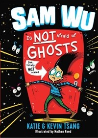 Sam Wu Is Not Afraid of Ghosts, Volume 1 (Hardcover)