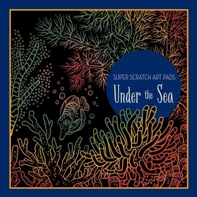 Super Scratch Art Pads: Under the Sea (Paperback)