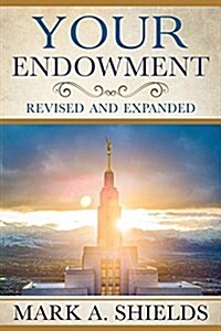 Your Endowment: Revised and Expanded (Paperback)