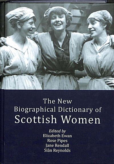 The New Biographical Dictionary of Scottish Women (Hardcover, 2nd ed.)