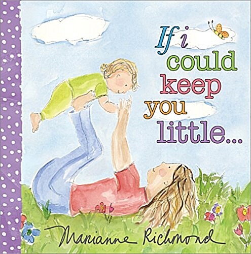 If I Could Keep You Little... (Board Books)