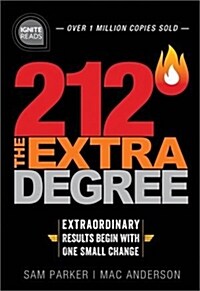 212 the Extra Degree: Extraordinary Results Begin with One Small Change (Hardcover, 2)