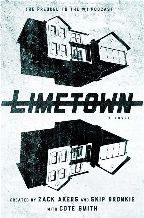 Limetown: The Prequel to the #1 Podcast (Hardcover)