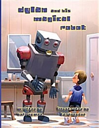 Dylan and His Magical Robot (Paperback)